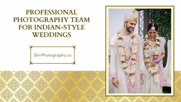 Professional Photography Team for Indian-Style Weddings