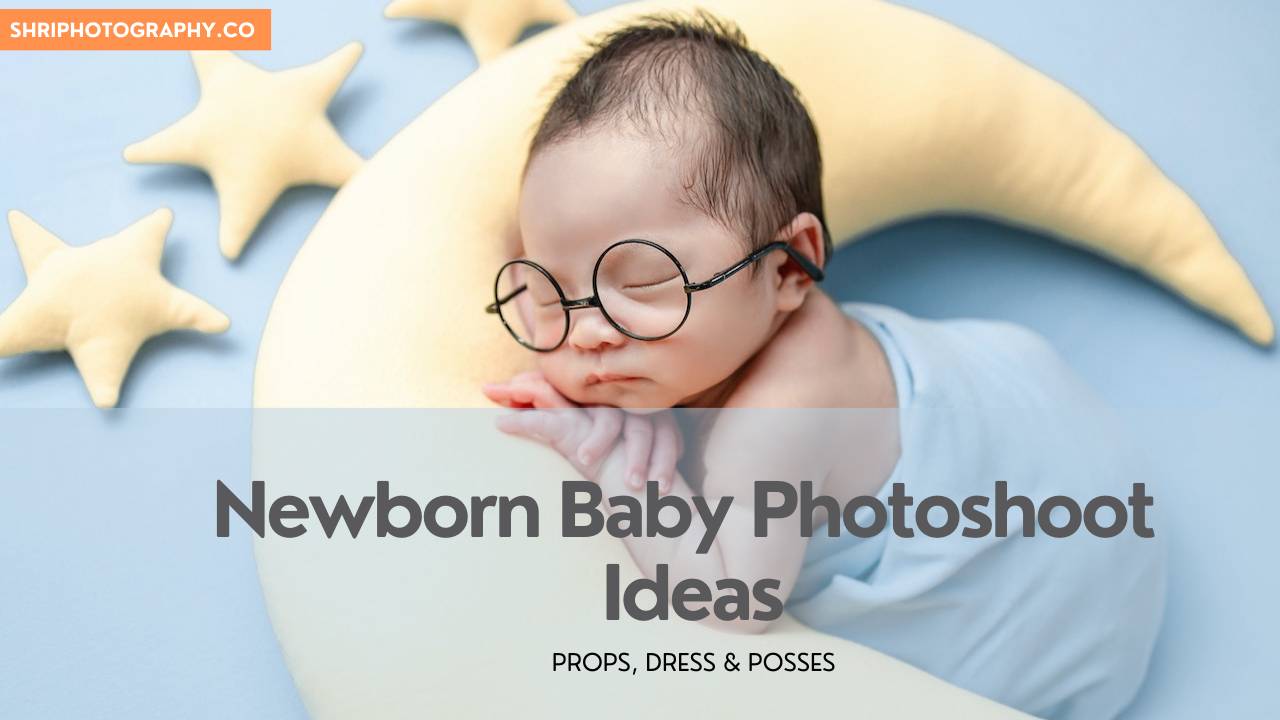 Newborn Baby Photoshoot Ideas